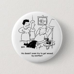 Badge Rond 5 Cm Épouse se plaint que son mari ne tente pas de se l