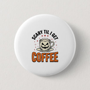 Badge Rond 5 Cm Épouvantable jusqu'au café Vintage Halloween Café