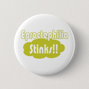 Badge Rond 5 Cm Eproctophilia pue ! !