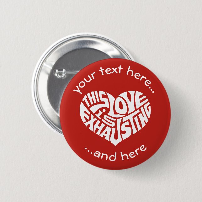 Badge Rond 5 Cm Épuisant l'amour (Devant & derrière)