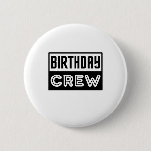 Badge Rond 5 Cm Équipage d'anniversaire, équipe d'anniversaire
