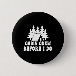 Badge Rond 5 Cm Équipage de cabine avant de le faire - Camp de cél