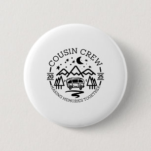 Badge Rond 5 Cm Équipage de cousins 2025 Voyage de camping Créatio