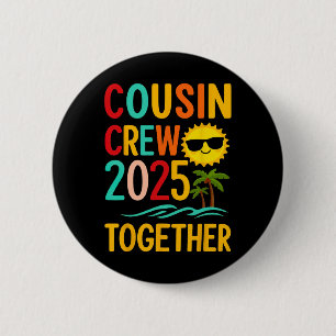 Badge Rond 5 Cm Équipage de cousins drôles 2025 Ensemble Été