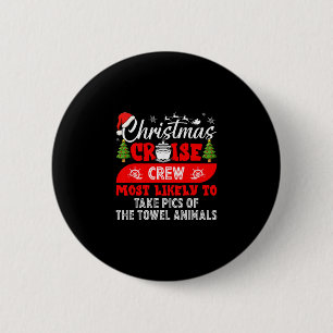 Badge Rond 5 Cm Équipage de croisière de Noël le plus susceptible