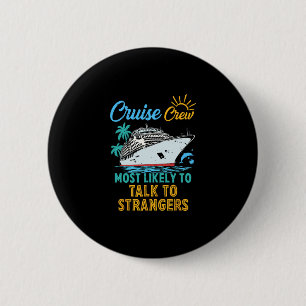 Badge Rond 5 Cm Équipage de croisière en famille drôle le plus sus