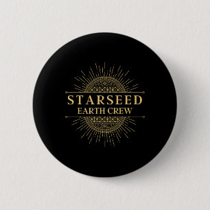 Badge Rond 5 Cm Équipage de la Terre Starseed Travailleur de Lumiè