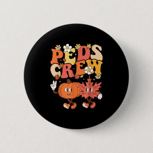 Badge Rond 5 Cm Équipage de soins infirmiers pédiatriques Thanksgi