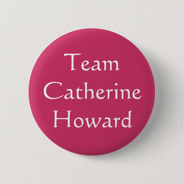 Badge Rond 5 Cm Équipe Catherine Howard (Devant)