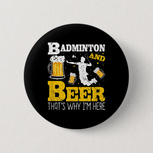 Badge Rond 5 Cm Équipe de badminton buvant de la bière de badminto