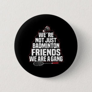 Badge Rond 5 Cm Équipe de badminton Un gang de joueurs de badminto