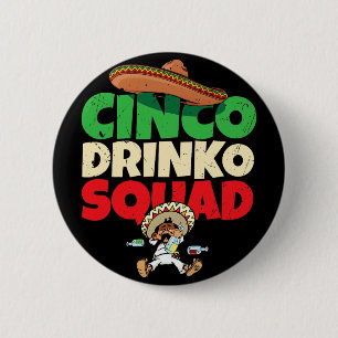 Badge Rond 5 Cm Équipe de boisson Cinco Drinko Fête de boisson Fie