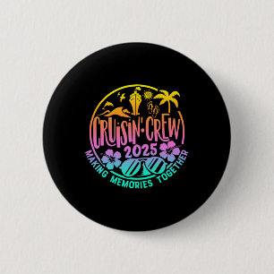 Badge Rond 5 Cm Équipe de croisière 2025 Famille Amis Vacances Ass