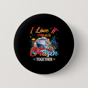 Badge Rond 5 Cm Équipe de croisière 2025 J'adore quand on fait une