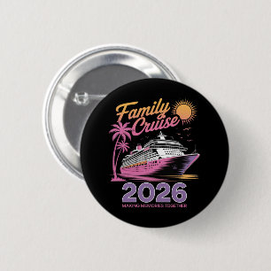 Badge Rond 5 Cm Équipe de Croisière Familiale 2026 Voyage Correspo