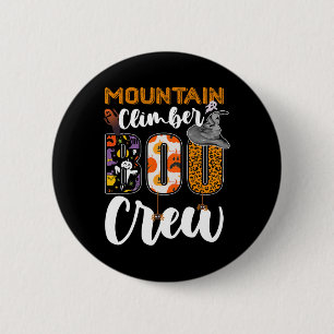 Badge Rond 5 Cm Équipe de grimpeur de montagne Boo Halloween corre