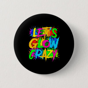 Badge Rond 5 Cm Équipe de groupe de fête des années 80 laisse foll