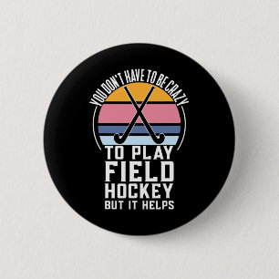 Badge Rond 5 Cm Équipe de hockey sur gazon amusante Citation pour