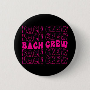 Badge Rond 5 Cm Équipe de mariée Bach Squad Groupe de mariées EVJF