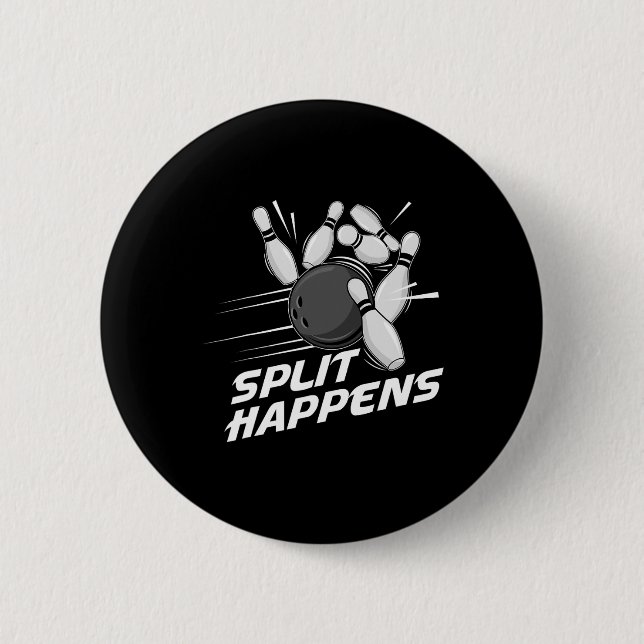 Badge Rond 5 Cm Équipe de quilles Funny Split Happens Équipe de bo (Devant)