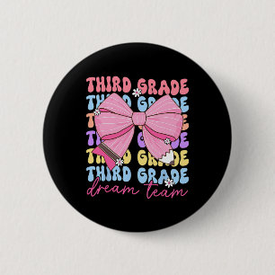 Badge Rond 5 Cm Équipe de rêve de troisième année Professeur Arc R