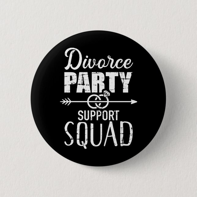 Badge Rond 5 Cm Équipe de soutien du parti de divorce (Devant)