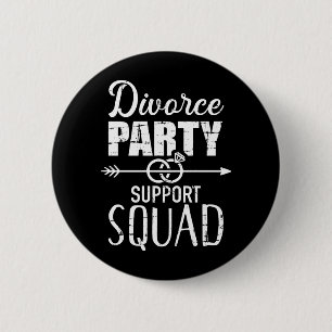 Badge Rond 5 Cm Équipe de soutien du parti de divorce
