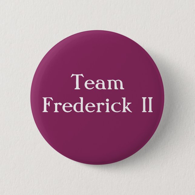 Badge Rond 5 Cm Équipe Frederick II Saint-Empereur romain (Devant)