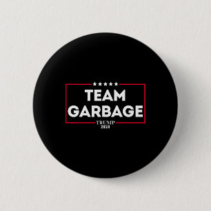 Badge Rond 5 Cm Équipe Garbage Pour Trump 2024 1