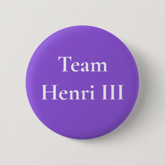 Badge Rond 5 Cm Équipe Henri III (Devant)