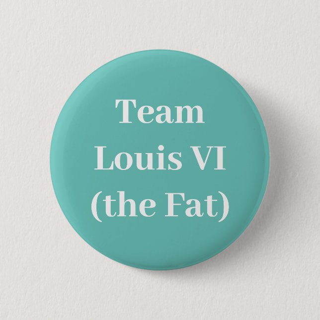 Badge Rond 5 Cm Équipe Louis VI (le gras) (Devant)