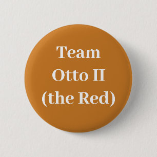 Badge Rond 5 Cm Équipe Otto II (le rouge)