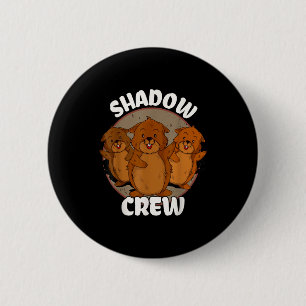 Badge Rond 5 Cm Équipe Shadow Crew Groundhog Day 