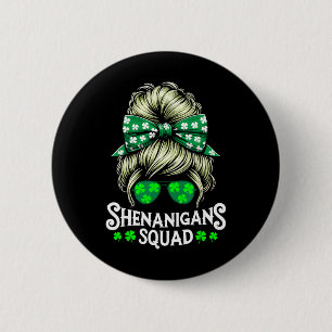 Badge Rond 5 Cm Équipe Shenanigans Chignon En désordre St Patricks