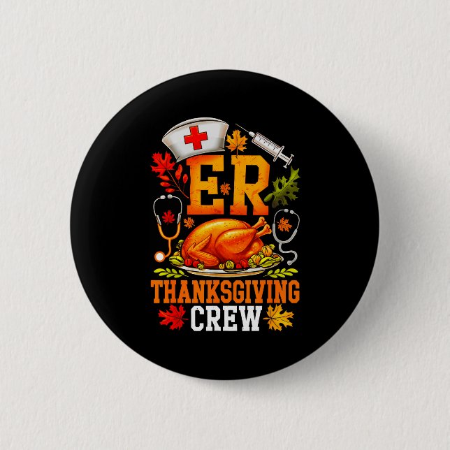 Badge Rond 5 Cm Er Thanksgiving Crew Nurse Emergency Room Register (Devant)