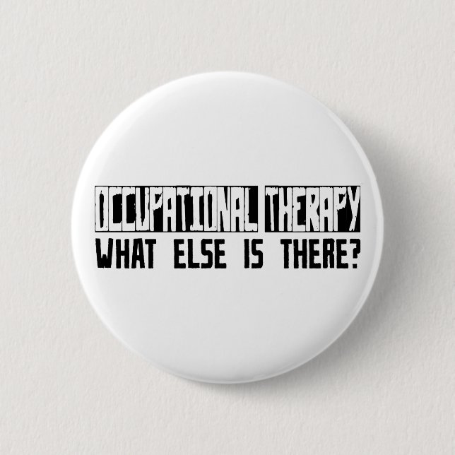 Badge Rond 5 Cm Ergothérapie quoi encore est là ? (Devant)