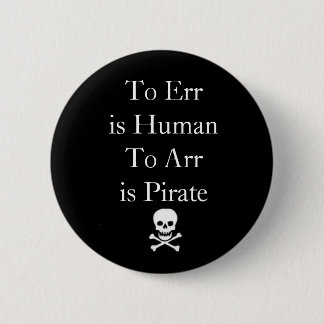 Badge Rond 5 Cm Err est HumanTo Arr est pirate