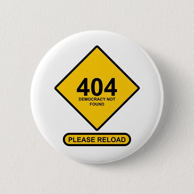 Badge Rond 5 Cm Erreur 404 : Démocratie introuvable (Devant)