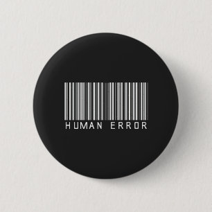 Badge Rond 5 Cm Erreur humaine