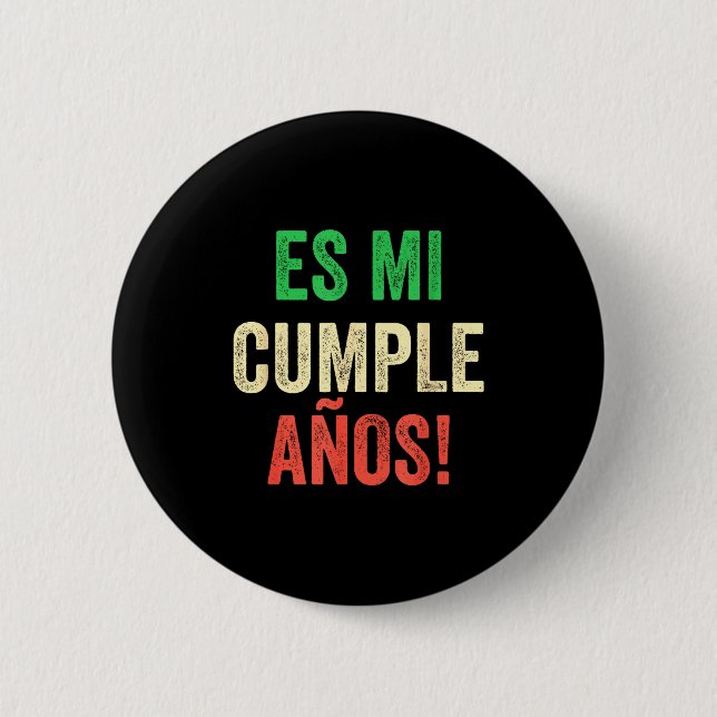 Badge Rond 5 Cm Es Mi Cumpleaños - Spanish Espanol - Its My Birthd (Devant)