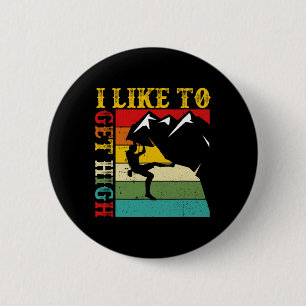 Badge Rond 5 Cm Escalade J'aime me rendre en haute montagne en sal