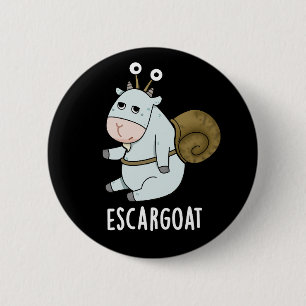 Badge Rond 5 Cm Escar-chèvre Funny French Snail Pun Dark BG