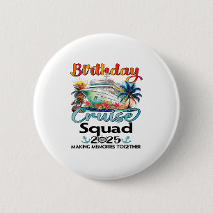 Badge Rond 5 Cm Escouade de croisière anniversaire 2025 Amis Vacan