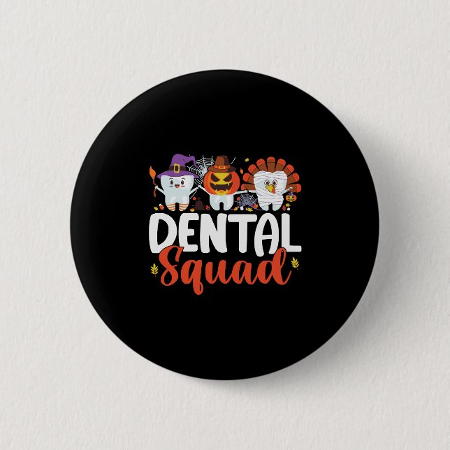 Badge Rond 5 Cm Escouade dentaire Dentiste dentaire Thanksgiving H (Devant)