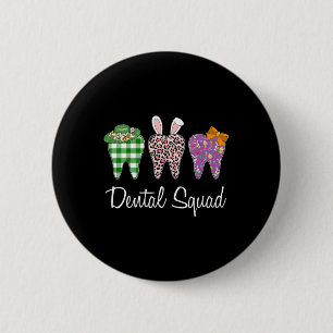 Badge Rond 5 Cm Escouade Dentaire Pâques Jour Amusant Dentelle Den