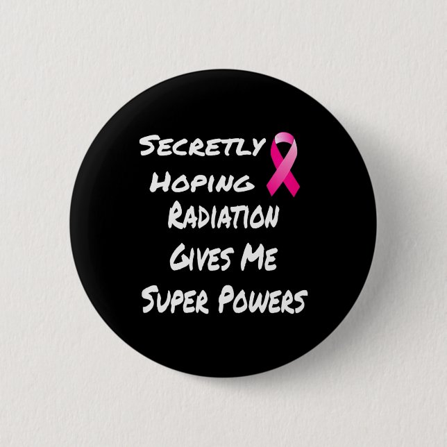 Badge Rond 5 Cm Espérer Que La Radiation Me Donne Une Super Puissa (Devant)