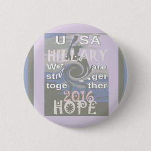 Badge Rond 5 Cm Espoir Hillary États-Unis Nous sommes plus forts e