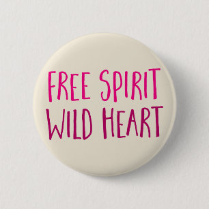 Badge Rond 5 Cm Esprit Libre. Coeur sauvage.