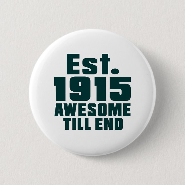 Badge Rond 5 Cm Est. 1915 impressionnants jusqu'à l'extrémité (Devant)