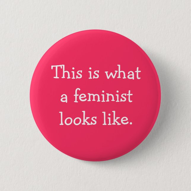Badge Rond 5 Cm Est c'à ce qu'un féministe ressemble (Devant)